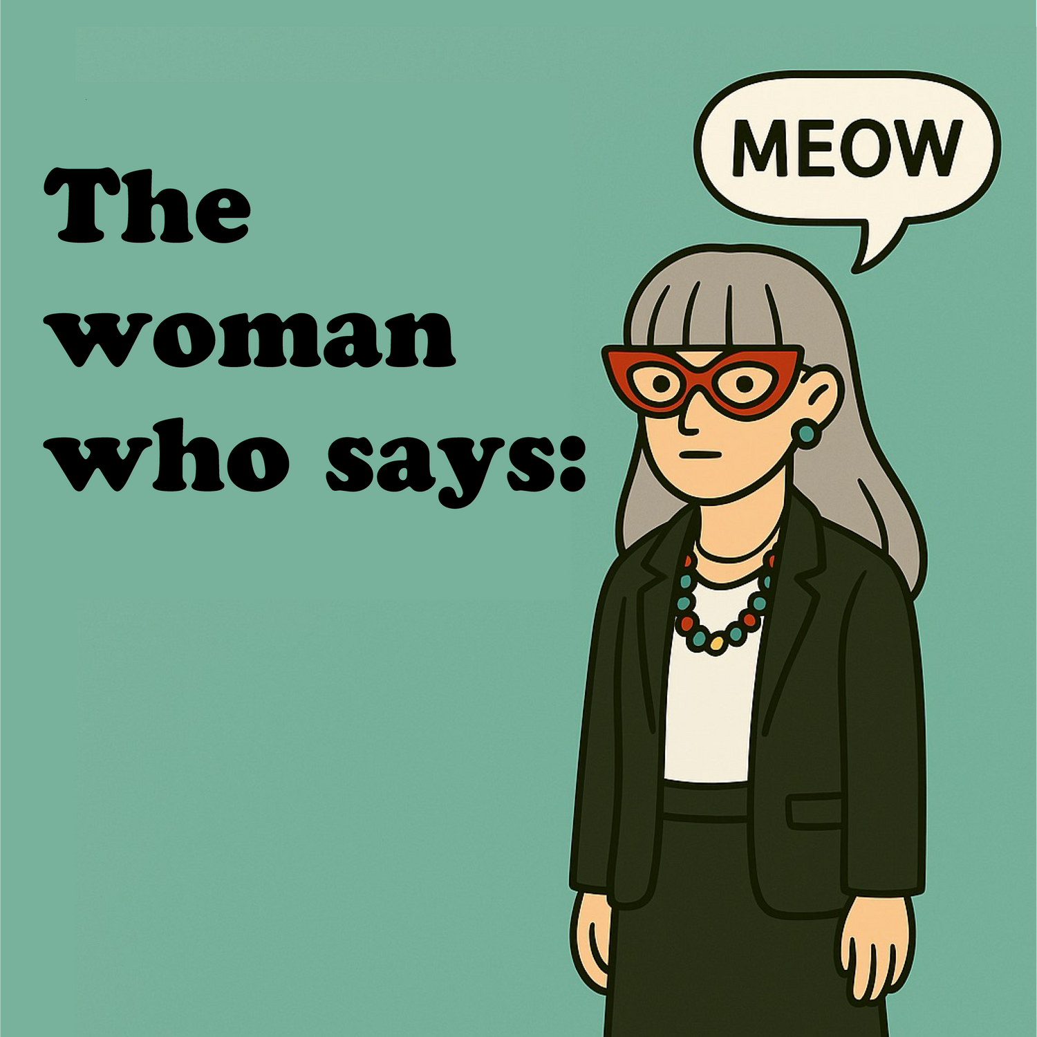 The Woman who says Meow