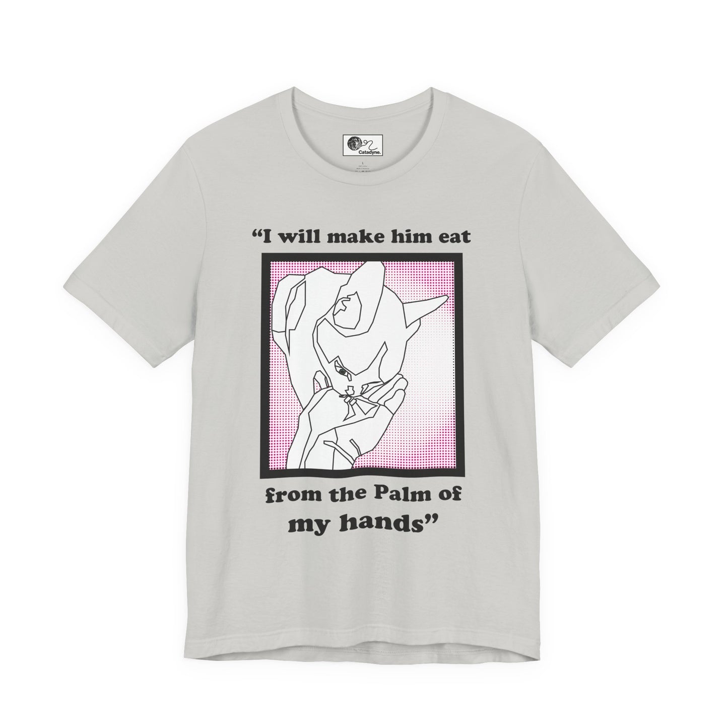 "Make Him Eat from the Palm of My Hands" Unisex Tee, Funny Gift, Casual Wear, Everyday T-Shirt, Unique Graphic Tee, Trendy Statement Shirt