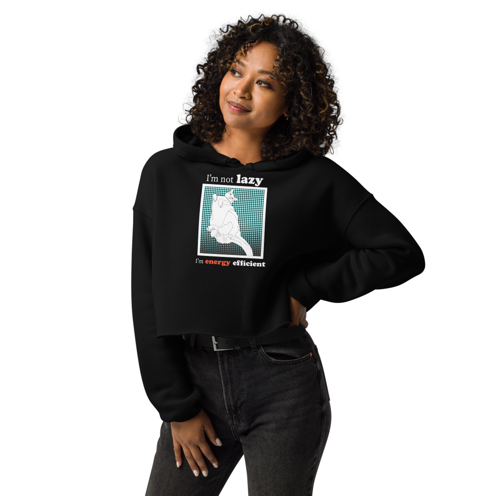 Ich bin nicht faul, ich bin energieeffizient – kurzer Hoodie